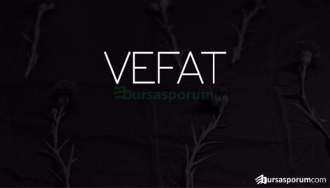 Vefat !